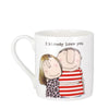 Rosie Made A Thing I Bloody Love You Bone China Gift Mug Coffee Cup